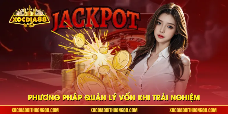 Phương pháp quản lý vốn khi trải nghiệm